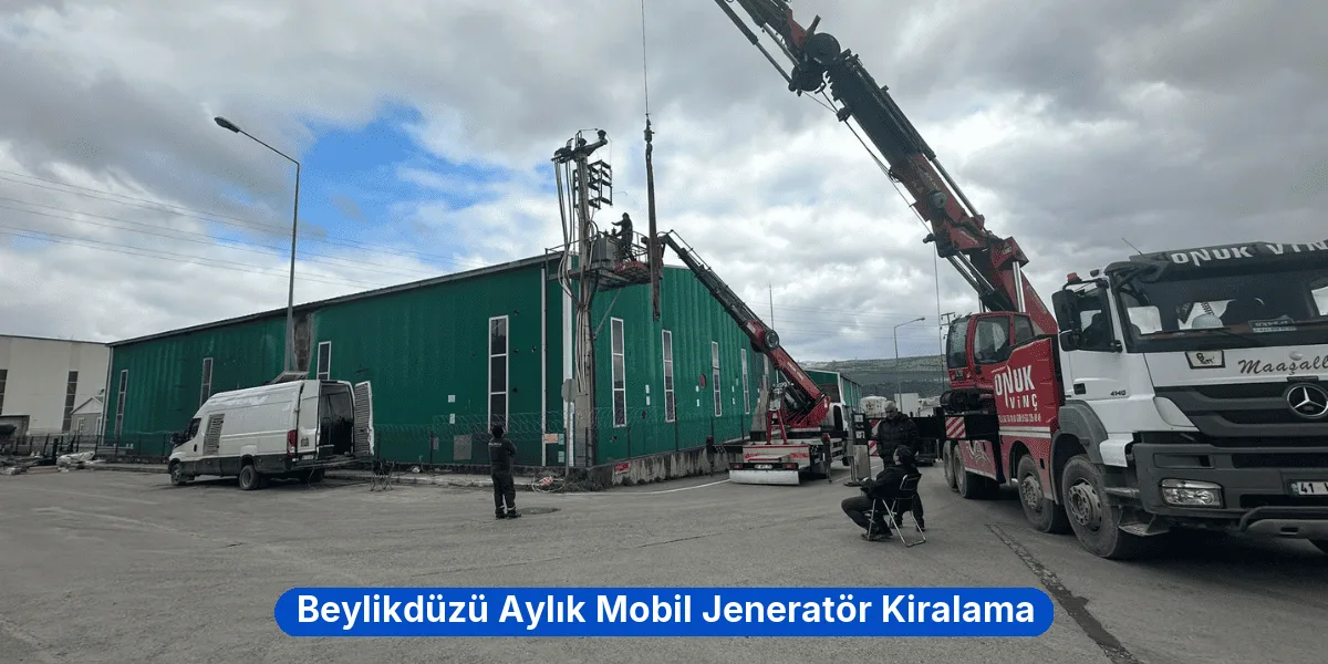 Beylikdüzü Aylık Mobil Jeneratör Kiralama